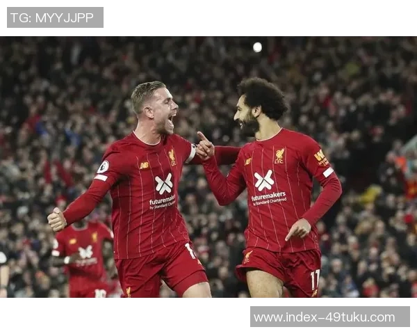 利物浦豪掷三亿重塑阵容全力冲击欧冠荣耀